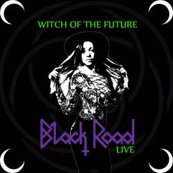 Black Road : Witch of the Future (Live)